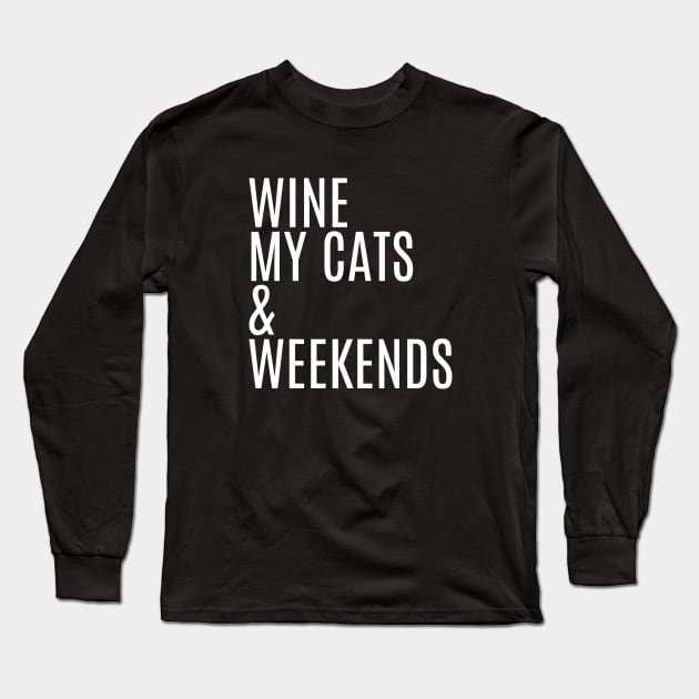 Wine Cats & Weekends Long Sleeve T-Shirt by Hello Sunshine